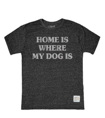 Retro Brand Home is Where My Dog Is